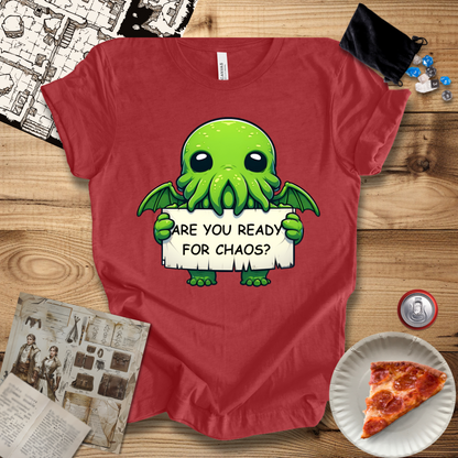 Cute Are You Ready for Chaos T-Shirt