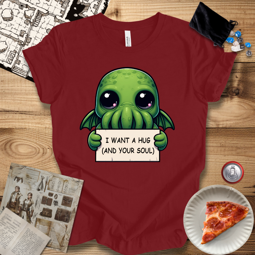 I Want A Hug and Your Soul T-Shirt