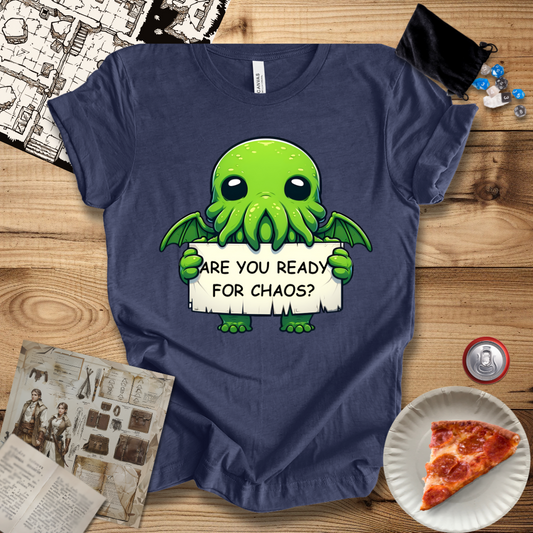 Cute Are You Ready for Chaos T-Shirt