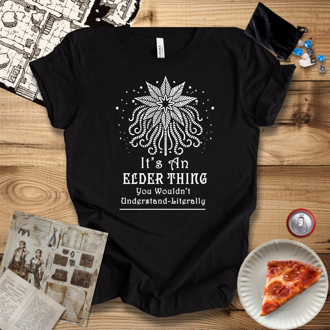 It's An Elder Thing T-Shirt