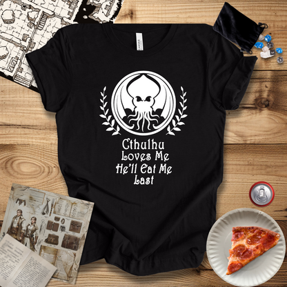 Cthulhu Loves Me He'll Eat Me Last T-Shirt