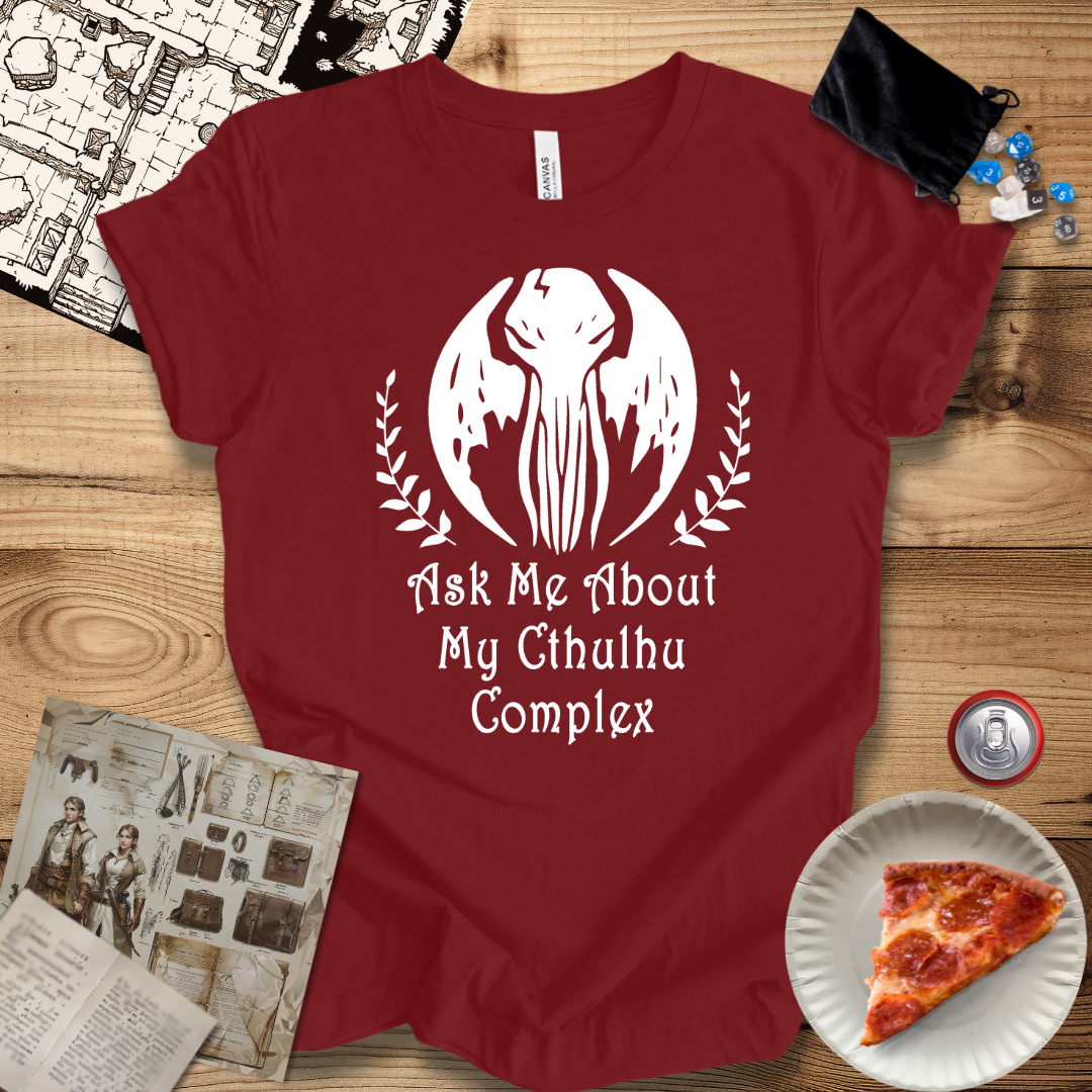 Ask Me About My Cthulhu Complex T-Shirt