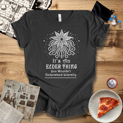 It's An Elder Thing T-Shirt