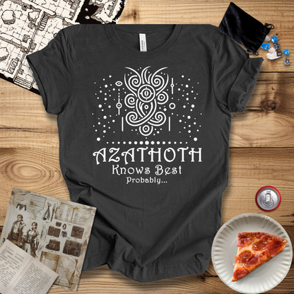 Azathoth Knows Best T-Shirt