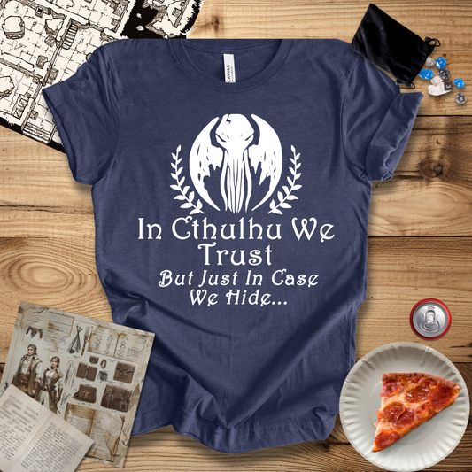 In Cthulhu We Trust T-Shirt