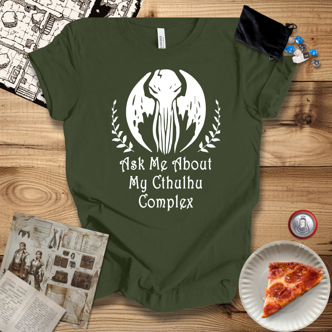 Ask Me About My Cthulhu Complex T-Shirt